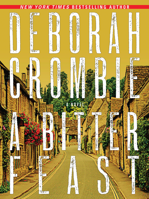 Title details for A Bitter Feast by Deborah Crombie - Available